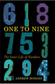 Book cover of: One to Nine: The Inner Life of Numbers. By: Andrew Hodges
