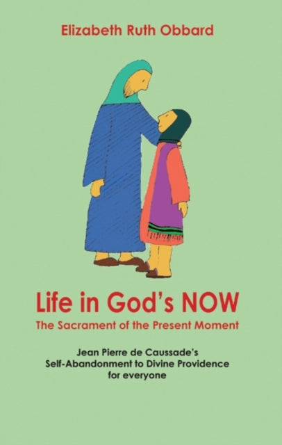 Book cover of: Life in God's Now: The Sacrament of the Present Moment