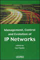 Book cover of: Management, Control and Evolution of IP Networks. By: Guy Pujolle