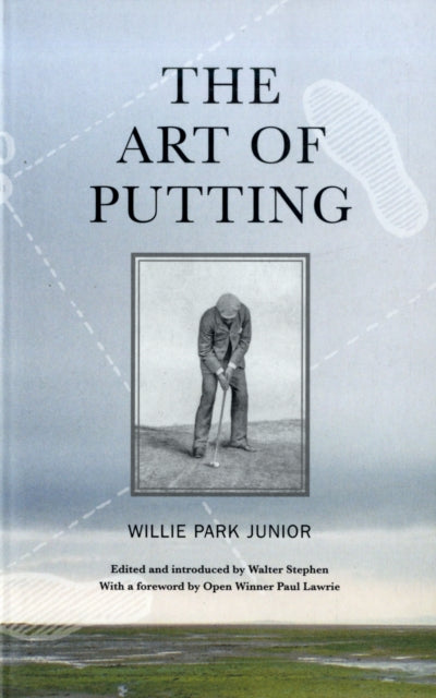 Book cover of: Art of Putting. By: Willie Park Junior