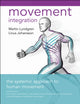Book cover of: Movement Integration. By: Martin Lundgren