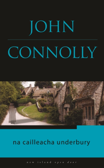 Book cover of: Na Cailleacha Underbury. By: John Connolly