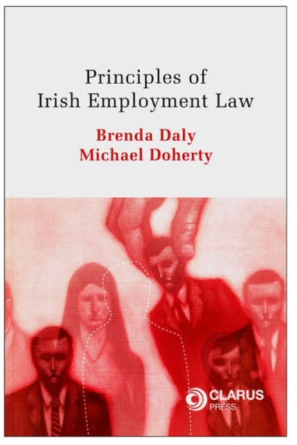 Book cover of: Principles of Irish Employment Law. By: Daly, Brenda PhD