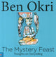 Book cover of: Mystery Feast. By: Ben Okri