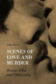 Book cover of: Scenes of Love and Murder – Renoir, Film and Philosophy