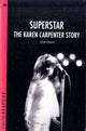 Book cover of: Superstar – The Karen Carpenter Story
