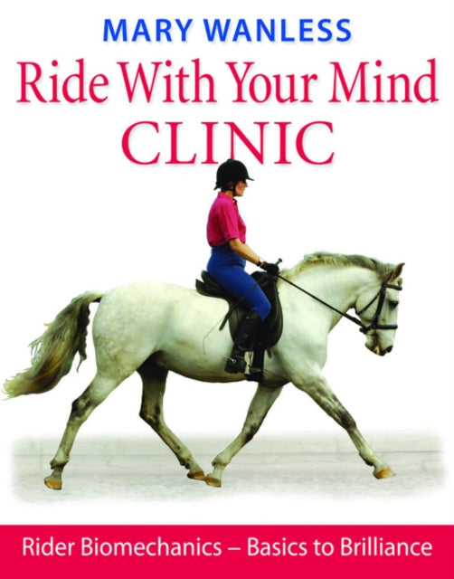 Book cover of: Ride with Your Mind Clinic. By: Mary Wanless