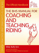 Book cover of: BHS Manual for Coaching and Teaching Riding