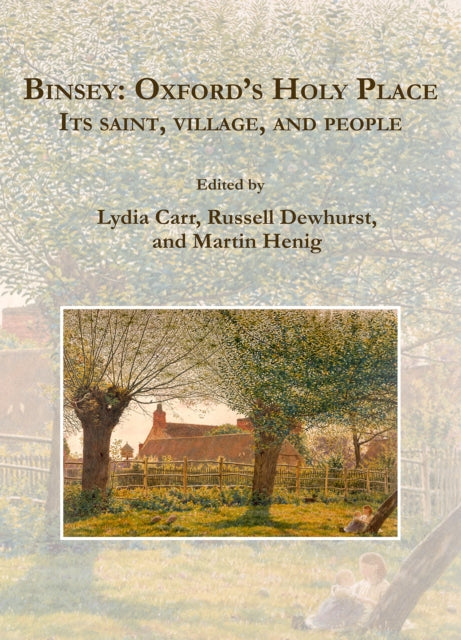 Binsey: Oxford’s Holy Place