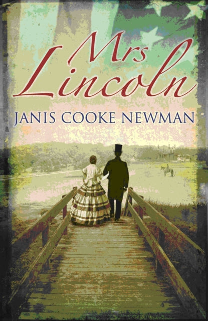 Book cover of: Mrs Lincoln. By: Janis Cooke Newman