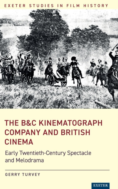 Book cover of: B&C Kinematograph Company and British Cinema. By: Gerry Turvey