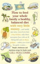 Book cover of: How To Feed Your Whole Family. By: Gill Holcombe