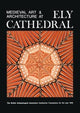 Book cover of: Medieval Art and Architecture at Ely Cathedral. By: British Archaeological Association Staff