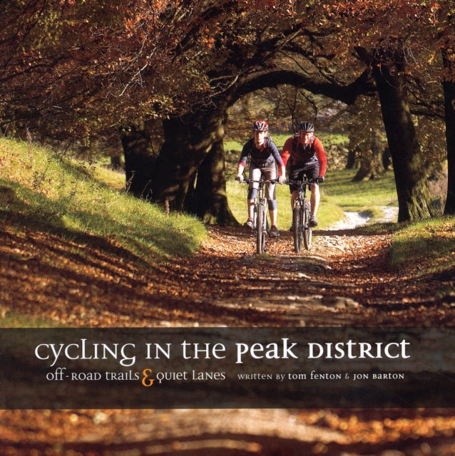 Book cover of: Cycling in the Peak District. By: Tom Fenton