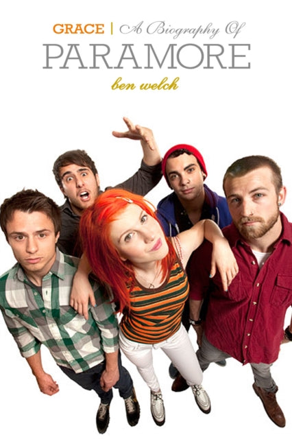 Book cover of: Paramore: Grace - The Biography. By: Ben Welch