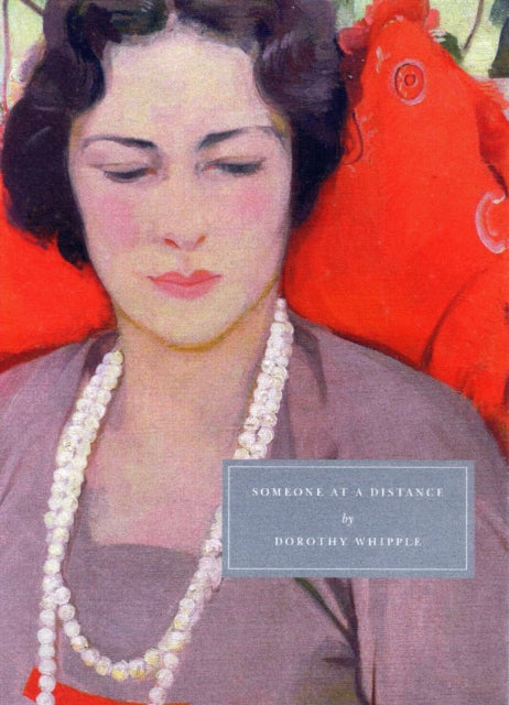 Someone at a Distance 9781906462000 Dorothy Whipple