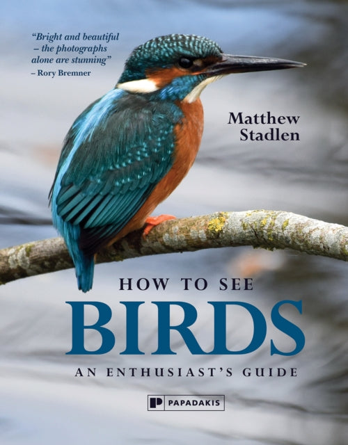 Book cover of: How To See Birds. By: Matthew Stadlen