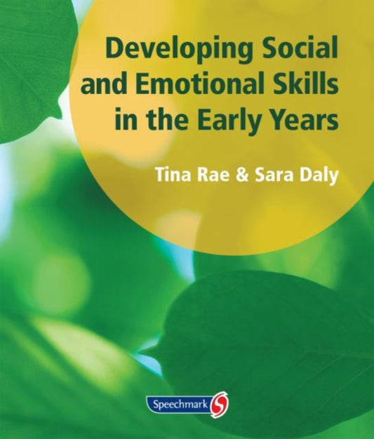 Book cover of: Developing Social and Emotional Skills in the Early Years. By: Tina Rae