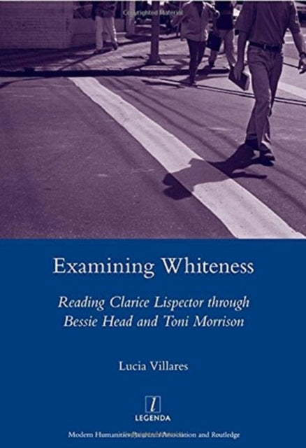 Book cover of: Examining Whiteness. By: Lúcia Villares