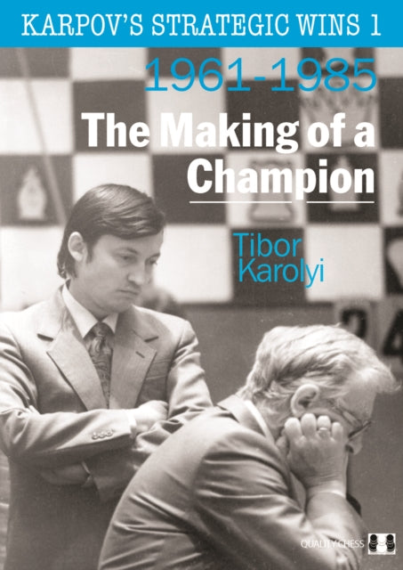 Book cover of: Karpov's Strategic Wins 1. By: Tibor Karolyi