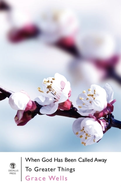 Book cover of: When God Has Been Called Away to Greater Things. By: Grace Wells