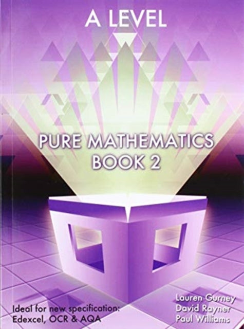 Essential Maths A Level Pure Mathematics Book 2 9781906622701 Lauren Gurney
