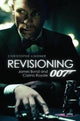 Book cover of: Revisioning 007 – James Bond and Casino Royale