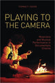 Book cover of: Playing to the Camera – Musicians and Musical Performance in Documentary Cinema. By: Thomas Cohen
