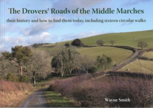 Book cover of: Drovers' Roads of the Middle Marches. By: Wayne Smith