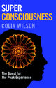 Book cover of: Super Consciousness. By: Colin Wilson