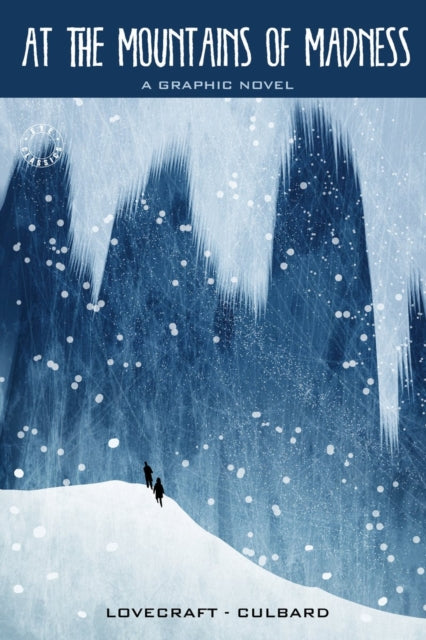 Book cover of: At the Mountains of Madness. By: Ian Culbard