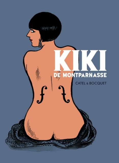 Book cover of: Kiki De Montparnasse. By: Catel