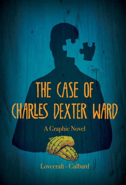Book cover of: Case of Charles Dexter Ward. By: I. N. J. Culbard