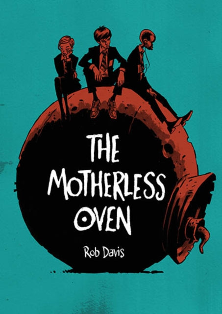 Book cover of: Motherless Oven. By: Rob Davis