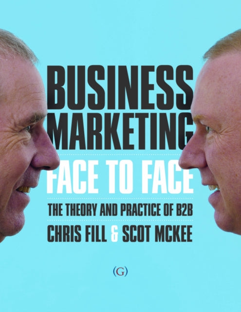 Book cover of: Business Marketing Face to Face. By: Chris Fill