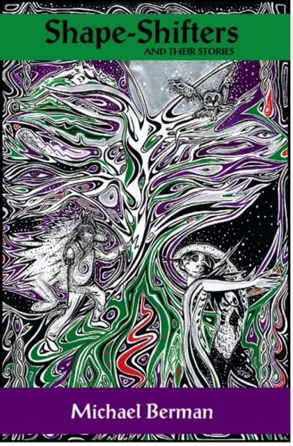 Book cover of: Shape-Shifters & their stories