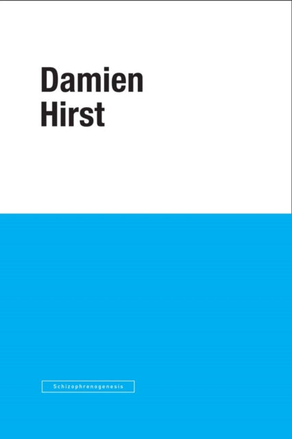 Book cover of: Damien Hirst: Schizophreno-genesis. By: Damien Hirst