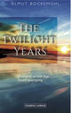 Book cover of: Twilight Years. By: Almut Bockemuhl