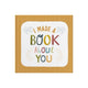 Book cover of: I Made A Book About You