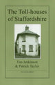 Book cover of: Toll-Houses of Staffordshire. By: Tim Jenkinson