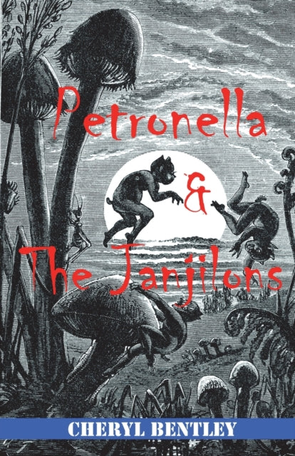 Book cover of: Petronella and the Janjilons. By: Cheryl Bentley