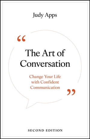 Art of Conversation, Change Your Life with Confident Communication