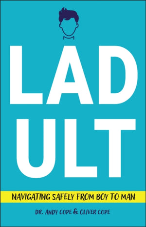 Ladult, Navigating Safely from Boy to Man