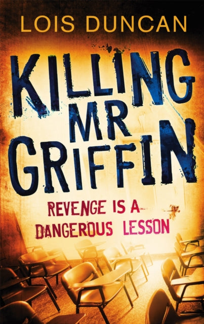 Book cover of: Killing Mr Griffin. By: Lois Duncan