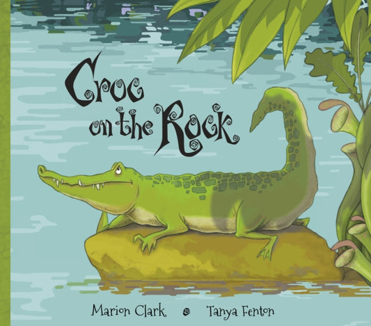 Book cover of: Croc On The Rock
