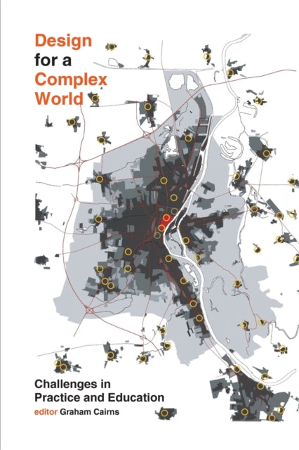 Book cover of: Design for a Complex World. By: Graham Cairns