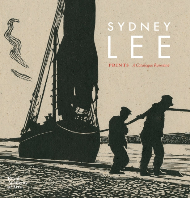 Book cover of: Sydney Lee Prints: A Catalogue Raisonne