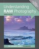 Book cover of: Understanding RAW Photography