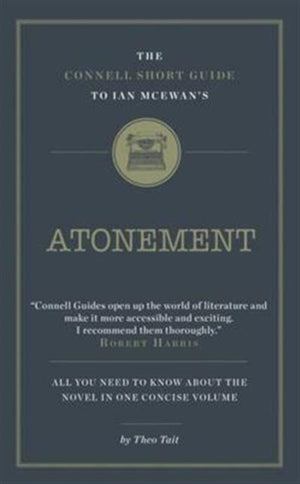 The Connell Short Guide To Ian McEwan's Atonement