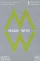 Book cover of: Made With. By: John A. Grant